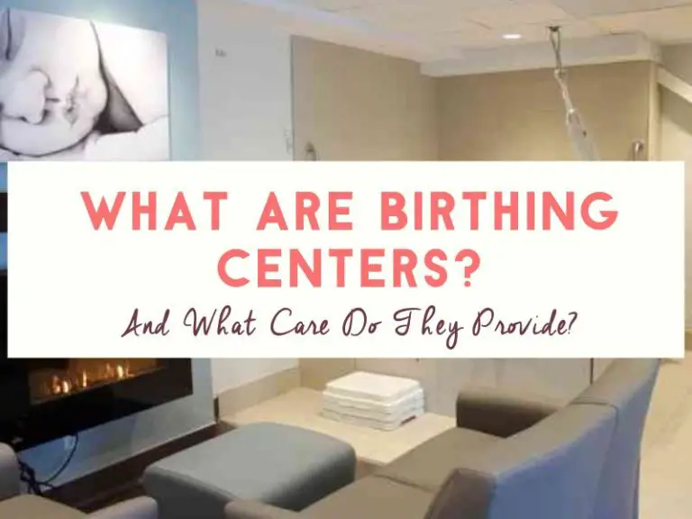 What Are Birthing Centers And What Care Do They Provide 