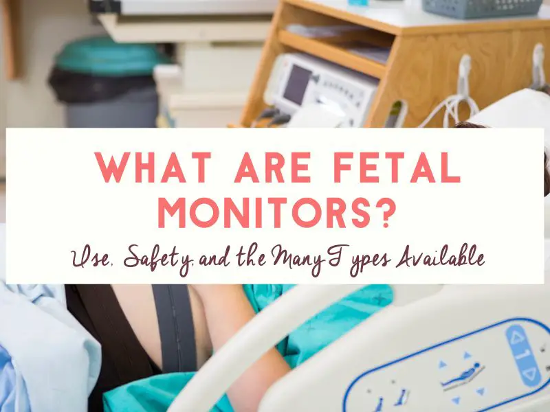 Fetal Monitor Basics Use Safety And The Different Types 